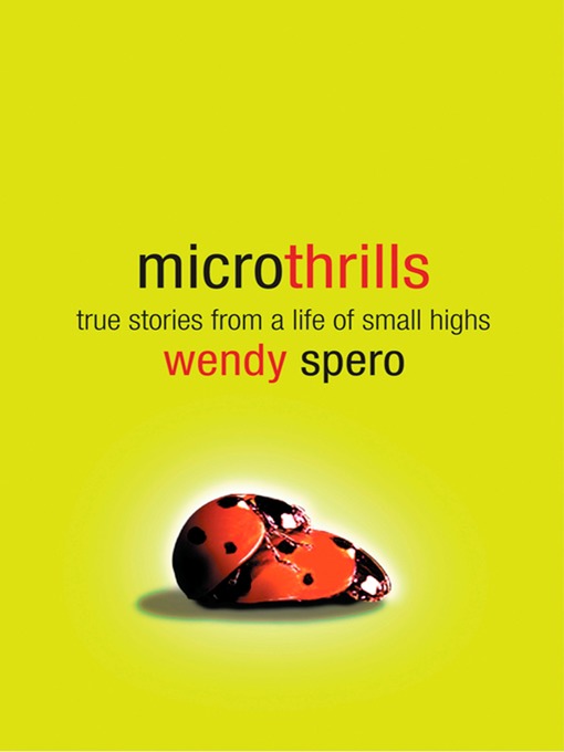 Title details for Microthrills by Wendy Spero - Available